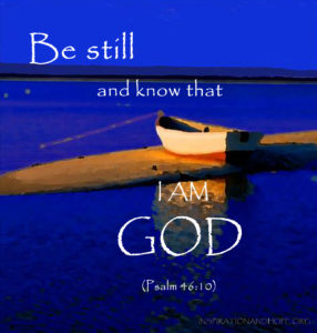 Be-still-and-know-that-I-am-God-inspirationandhope